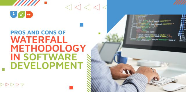 Blog 30 Pros and Cons of Waterfall Methodology in Software Development