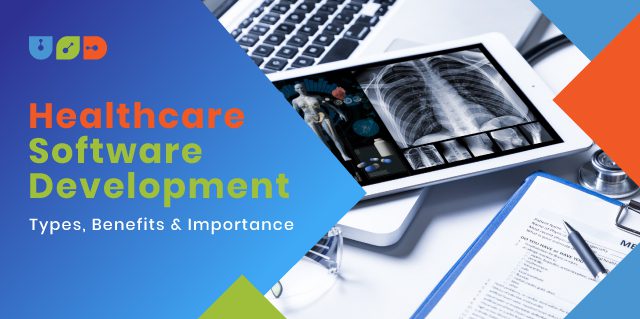 Blog 28 Healthcare Software Development – Types, Benefits & Importance