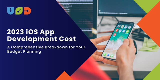Blog 36 2023 iOS App Development Cost: A Comprehensive Breakdown for Your Budget Planning