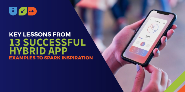 Blog 63 Key Lessons from 13 Successful Hybrid App Examples to Spark Inspiration