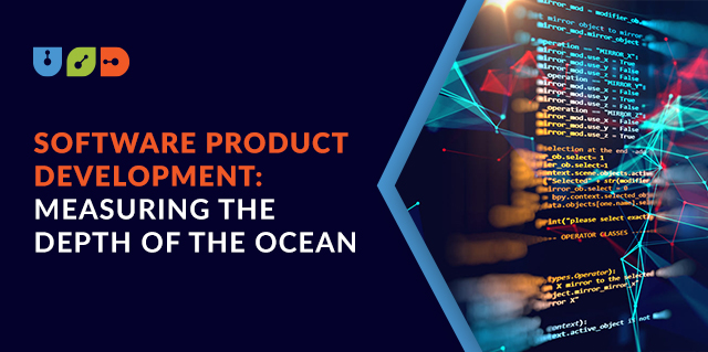 Blog 60 Software Product Development: Measuring the Depth of the Ocean