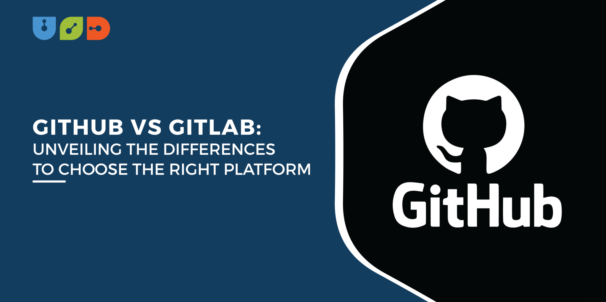 Blog 56 GitHub vs GitLab: Unveiling the Differences to Choose the Right Platform
