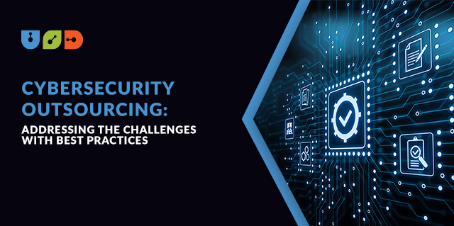 Blog 57 Cybersecurity Outsourcing: Addressing the Challenges with Best Practices